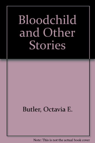 9781888363111: Bloodchild and Other Stories