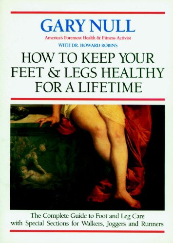 Stock image for How to Keep Your Feet and Legs Healthy for a Lifet for sale by ThriftBooks-Atlanta