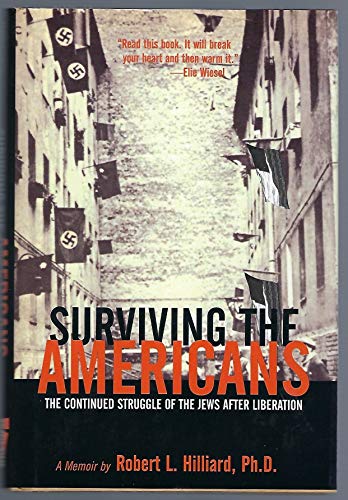 Stock image for Surviving the Americans: The Continued Struggle of the Jews After Liberation for sale by Read&Dream