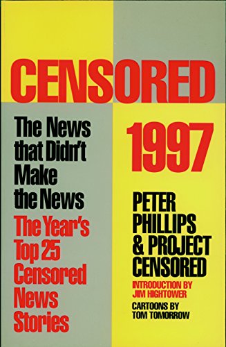 Beispielbild fr Censored 1997: The Year's Top 25 Censored Stories zum Verkauf von ThriftBooks-Atlanta