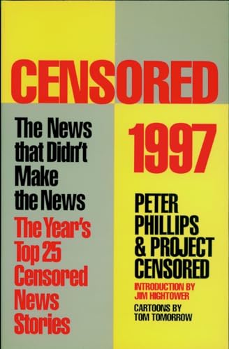 Stock image for Censored 1997 : The Year's Top 25 Censored Stories for sale by Better World Books: West