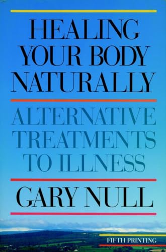 9781888363463: Healing Your Body Naturally: Alternative Treatments to Illness
