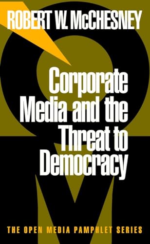 Stock image for Corporate Media and the Threat to Democracy (Open Media) for sale by Goldstone Books