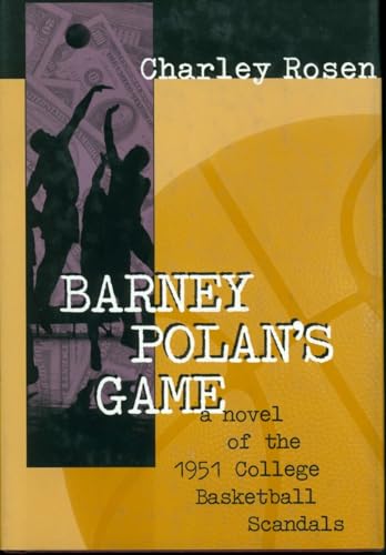 Stock image for BARNEY POLAN'S GAME: A Novel of the 1951 College Basketball Scandals for sale by Joe Staats, Bookseller