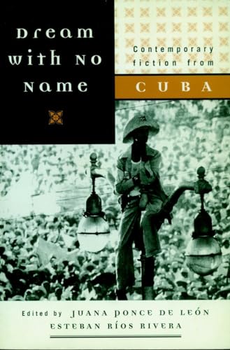 Stock image for DREAM WITH NO NAME: Contemporary Fiction from Cuba for sale by WorldofBooks