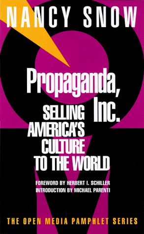 Imagen de archivo de Propaganda, Inc.: Selling America's Culture to the World a la venta por SecondSale