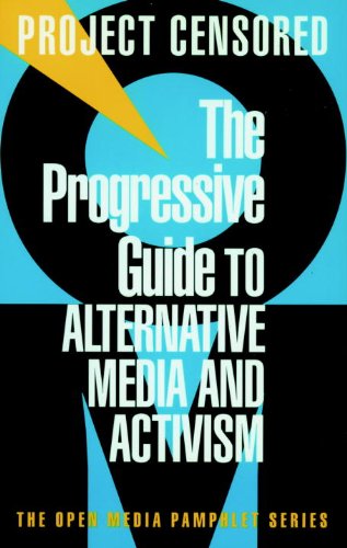 Imagen de archivo de Progressive Guide to Alternative Media and Activism, The: Project Censored - The Open Media Pamphlet Series, No. 8 a la venta por THE OLD LIBRARY SHOP