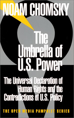 Stock image for The Umbrella of US Power: The Universal Declaration of Human Rights and the Contradictions of US Policy for sale by WorldofBooks