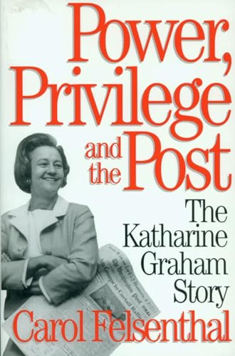 Stock image for Power, Privilege and the Post: The Katharine Graham Story for sale by Wonder Book