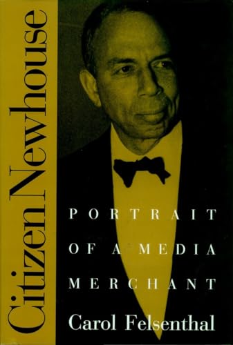 Beispielbild fr Citizen Newhouse : Portrait of a Media Merchant zum Verkauf von Better World Books