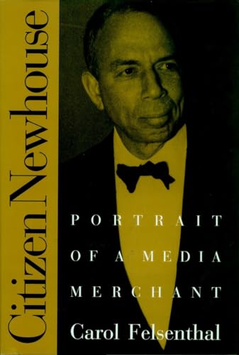 9781888363876: Citizen Newhouse: Portrait of a Media Merchant