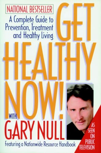 Stock image for Get Healthy Now! A Complete Guide to Prevention, Treatment and Healthy Living for sale by Gulf Coast Books