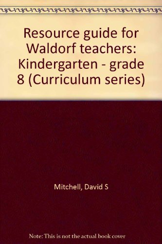 Stock image for Resource Guide for Waldorf Teachers: Kindergarten Through Grade 8 for sale by ZBK Books