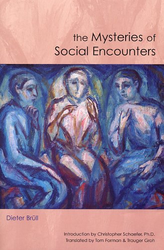 Stock image for The Mysteries of Social Encounters: The Anthropsophical Social Impulse for sale by SecondSale