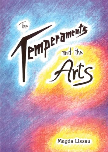 The Temperaments and the Arts - Their Relation and Function in Waldorf Pedagogy