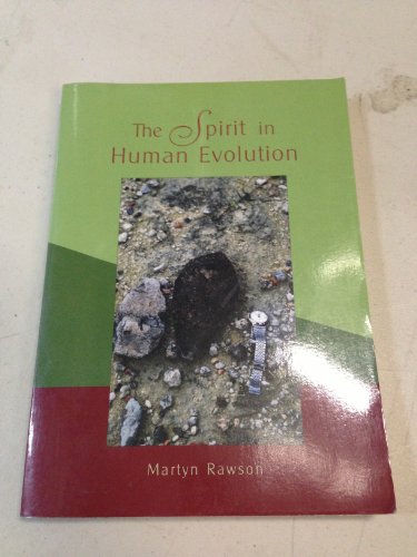 The Spirit in Human Evolution (9781888365450) by Rawson, Martyn