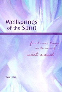 9781888365757: Wellsprings of the Spirit; Free Human Beings as the Source of Social Renewal