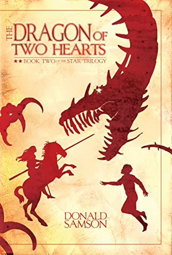 Stock image for The Dragon of Two Hearts: Book Two of the Star Trilogy for sale by Smith Family Bookstore Downtown