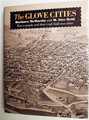 Imagen de archivo de The Glove Cities: How a People and Their Craft Built Two Cities a la venta por Abacus Bookshop