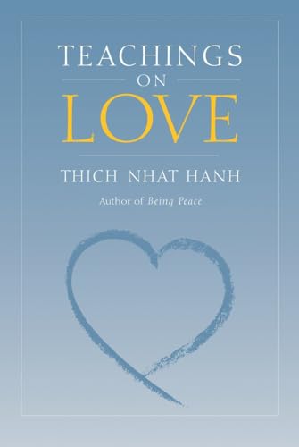 Teachings on Love - Nhat Hanh, Thich