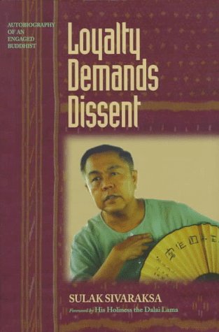 Loyalty Demands Dissent: Autobiography of an Engaged Buddhist
