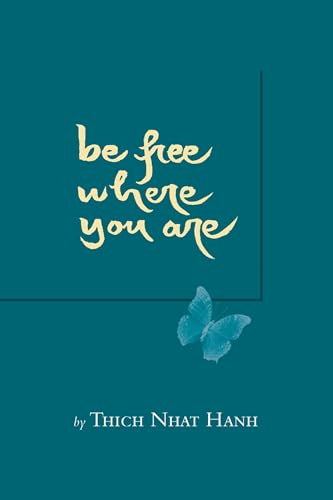 Stock image for Be Free Where You Are for sale by Indiana Book Company