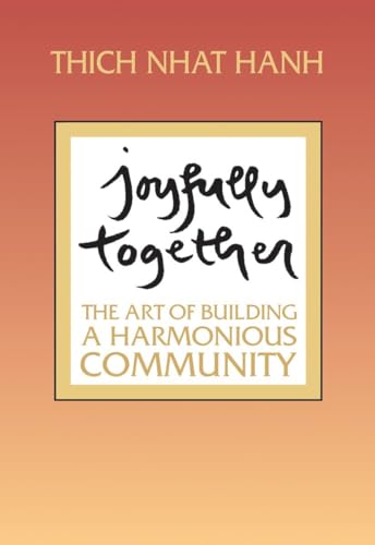 Stock image for Joyfully Together: The Art of Building a Harmonious Community for sale by Front Cover Books