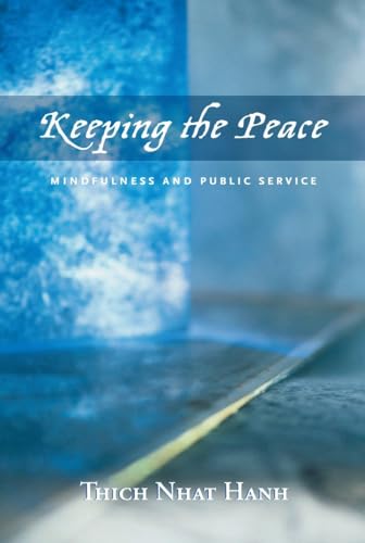 Beispielbild fr Keeping the Peace: Mindfulness and Public Service zum Verkauf von Front Cover Books