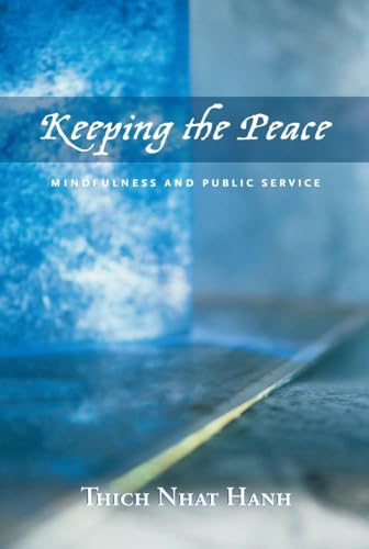 Imagen de archivo de Keeping the Peace: Mindfulness and Public Service a la venta por Front Cover Books