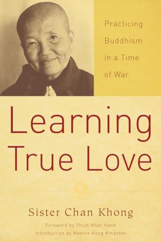 Stock image for Learning True Love: Practicing Buddhism in a Time of War for sale by Zoom Books Company