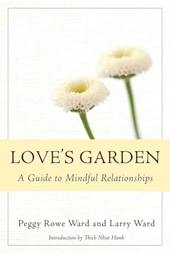 Stock image for Love's Garden: A Guide to Mindful Relationships for sale by BooksRun