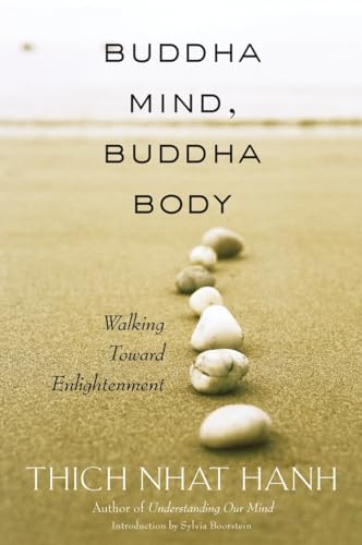 Beispielbild fr Buddha Mind, Buddha Body: Walking Toward Enlightenment zum Verkauf von Wonder Book