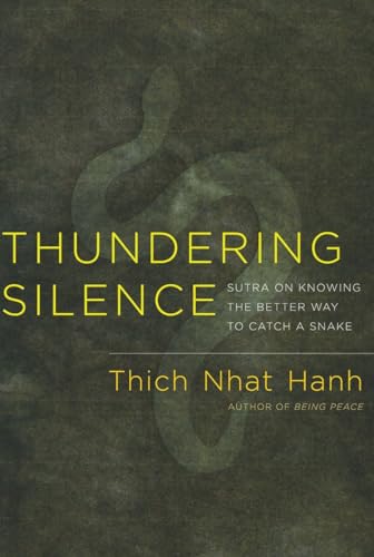 9781888375985: Thundering Silence: Sutra on Knowing the Better Way to Catch a Snake