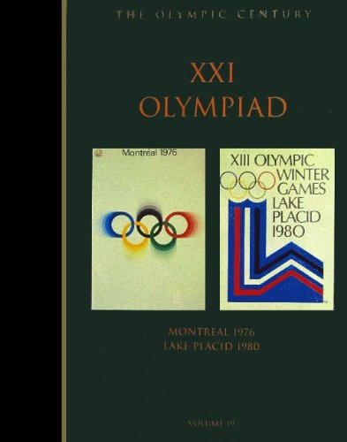 9781888383195: The Olympic Century : Xxi Olympiad, Montreal 1976 & Lake Placid 1980