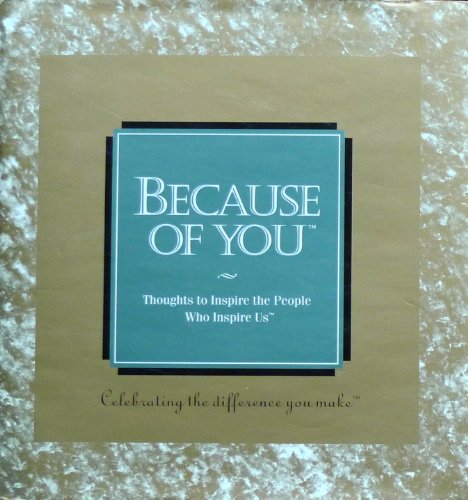 Stock image for Because of You: Thoughts to Inspire the People Who Inspire You for sale by Discover Books