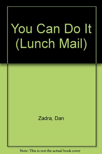 You Can Do It (Lunch Mail) (9781888387278) by Zadra, Dan