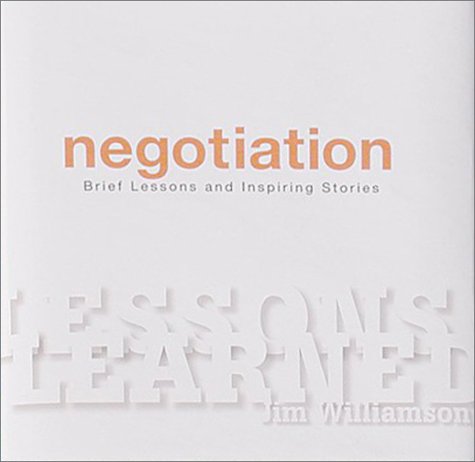 Stock image for Negotiation : Brief Lessons and Inspiring Stories for sale by Better World Books: West