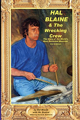 Beispielbild fr Hal Blaine and the Wrecking Crew 3rd Edition Story of the World's Most Recorded Musician zum Verkauf von PBShop.store US