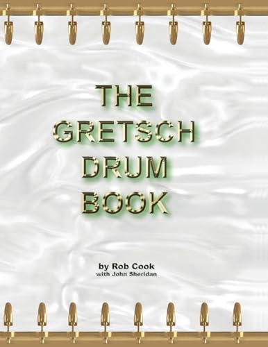Stock image for The Gretsch Drum Book for sale by Blackwell's