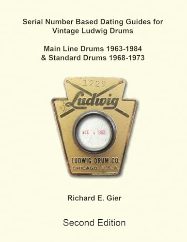 Beispielbild fr Serial Number Based Dating Guides for Vintage Ludwig Drums zum Verkauf von GreatBookPrices