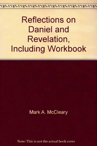 Stock image for Reflections on Daniel and Revelation, Including Workbook for sale by Better World Books