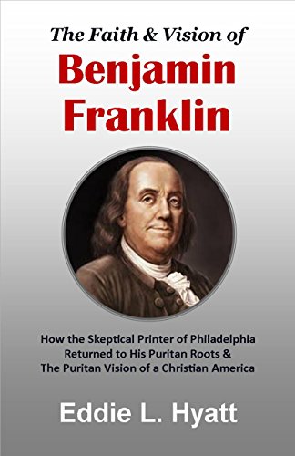 Stock image for The Faith & Vision of Benjamin Franklin for sale by ThriftBooks-Atlanta