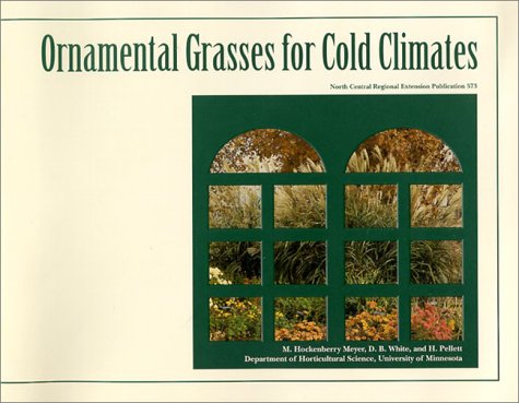 Imagen de archivo de Ornamental Grasses for Cold Climates (North Central Regional Extension Publication) a la venta por Better World Books