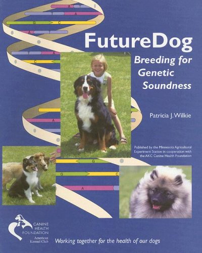 Stock image for Futuredog: Breeding for Genetic Soundness for sale by ThriftBooks-Dallas