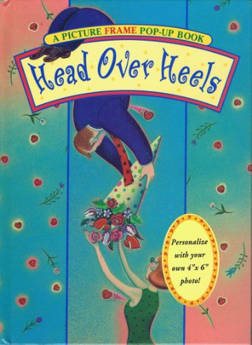 Imagen de archivo de Head over Heels : A Picture Frame Pop-Up Book a la venta por Gil's Book Loft