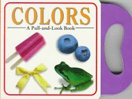9781888443851: Colors (Pull-And-Look Series)