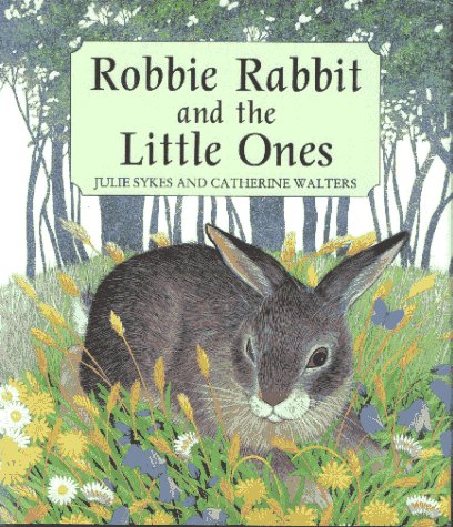9781888444018: Robbie Rabbit and the Little Ones