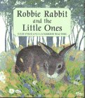 9781888444117: Robbie Rabbit and the Little Ones