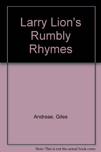 Larry Lion's Rumbly Rhymes (9781888444681) by Andreae, Giles