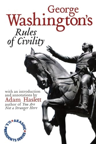 Stock image for George Washington's Rules of Civility : Akashic U. S. Presidents Series for sale by Better World Books: West